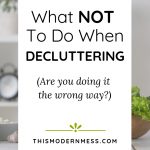 what not to do when decluttering