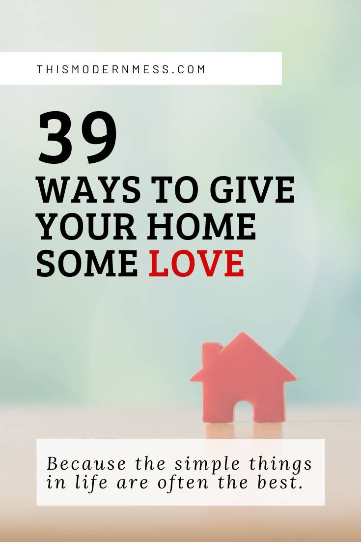 39+ Ways to Give Your Home Some Love