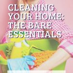 Cleaning Your Home: The Bare Essentials