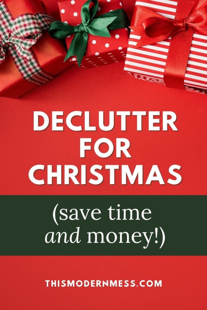 Christmas presents wrapped in bows with title "Declutter for Christmas. Save Time and Money."