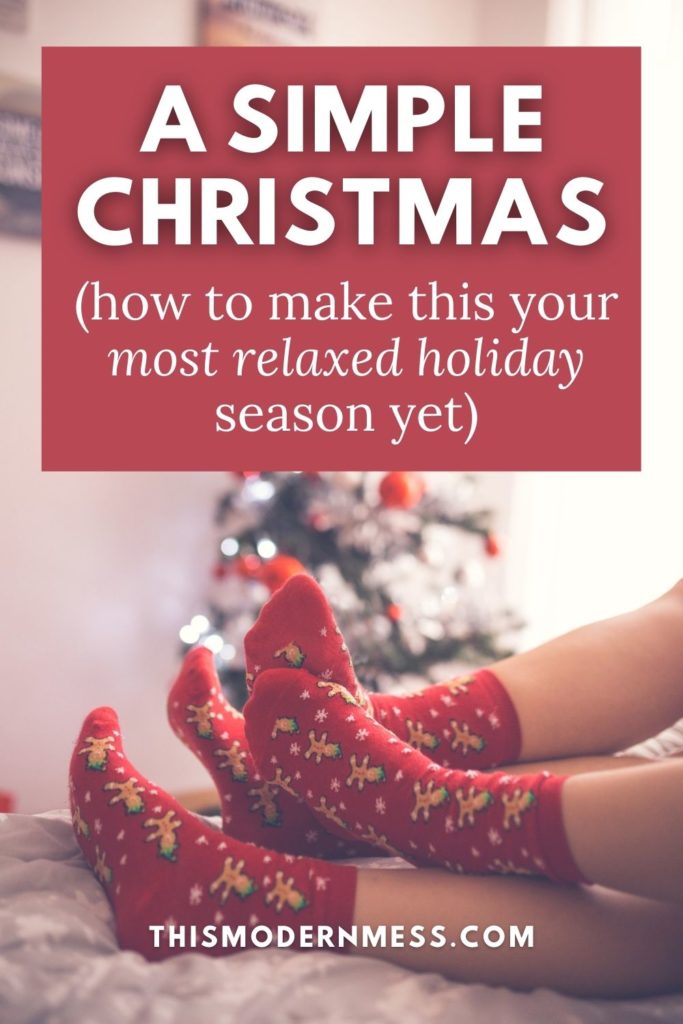 Parent and child wearing Christmas socks next to a Christmas tree.

A Simple Christmas: How to make this your most relaxed holiday season yet.